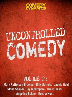 cover image of Uncontrolled Comedy, Volume 2